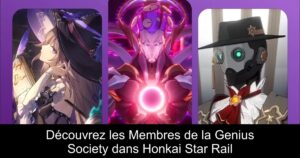 Découvrez les Membres de la Genius Society dans Honkai Star Rail