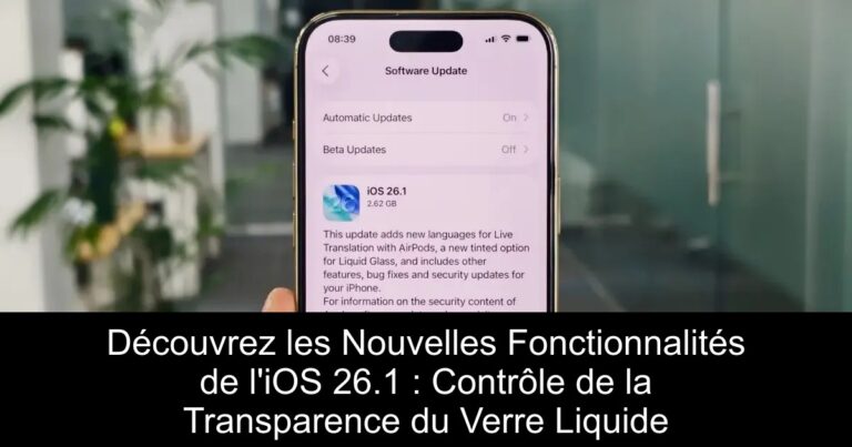 Découvrez les Nouvelles Fonctionnalités de l'iOS 26.1 : Contrôle de la Transparence du Verre Liquide