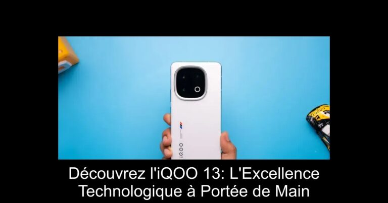 Découvrez l'iQOO 13: L'Excellence Technologique à Portée de Main