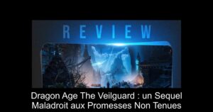 Dragon Age The Veilguard : un Sequel Maladroit aux Promesses Non Tenues