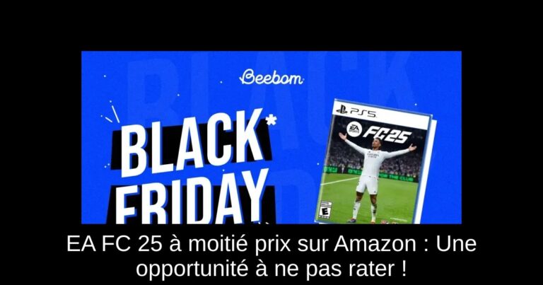 EA FC 25 à moitié prix sur Amazon : Une opportunité à ne pas rater !