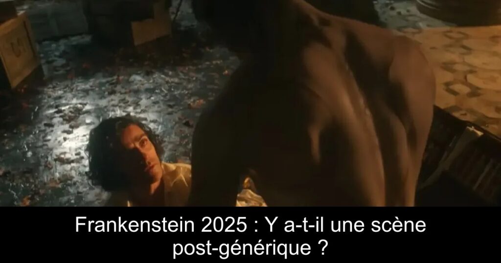 Frankenstein 2025 : Y a-t-il une scène post-générique ?