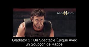 Gladiator 2 : Un Spectacle Épique Avec un Soupçon de Rappel