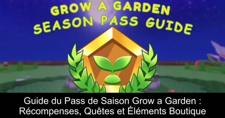 Guide du Pass de Saison Grow a Garden : Récompenses, Quêtes et Éléments Boutique