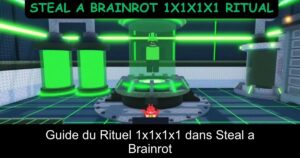 Guide du Rituel 1x1x1x1 dans Steal a Brainrot
