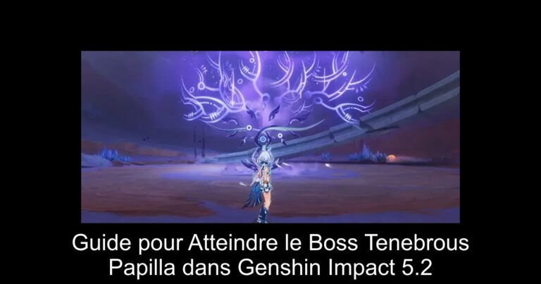 Guide pour Atteindre le Boss Tenebrous Papilla dans Genshin Impact 5.2