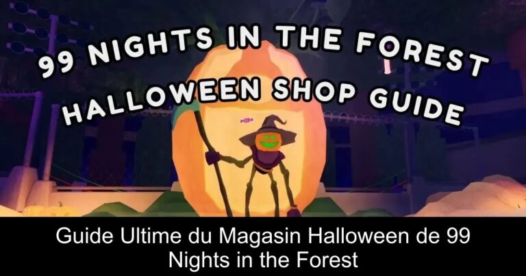 Guide Ultime du Magasin Halloween de 99 Nights in the Forest