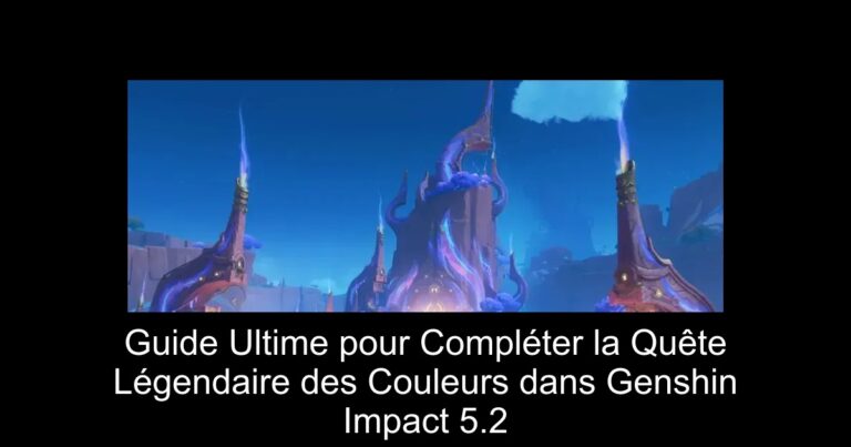 Guide Ultime pour Compléter la Quête Légendaire des Couleurs dans Genshin Impact 5.2