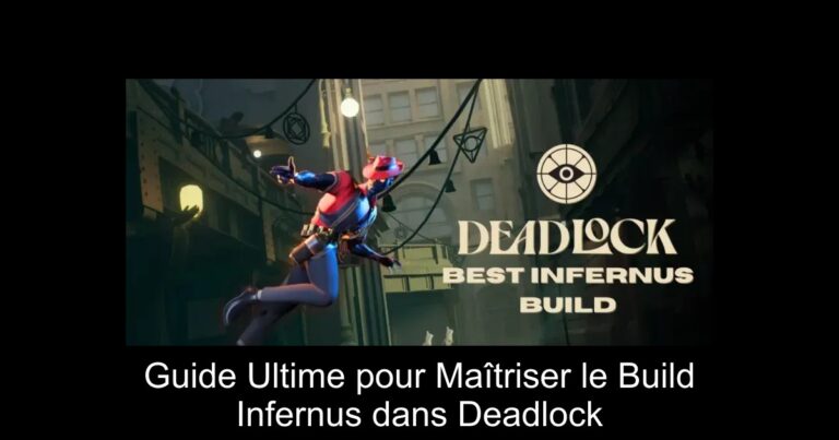 Guide Ultime pour Maîtriser le Build Infernus dans Deadlock