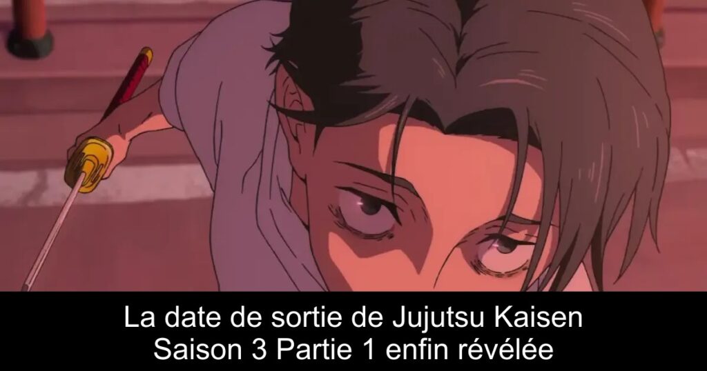 La date de sortie de Jujutsu Kaisen Saison 3 Partie 1 enfin révélée
