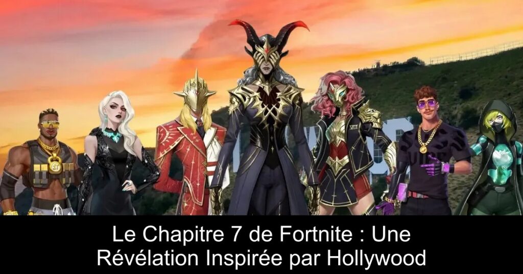 Le Chapitre 7 de Fortnite : Une Révélation Inspirée par Hollywood