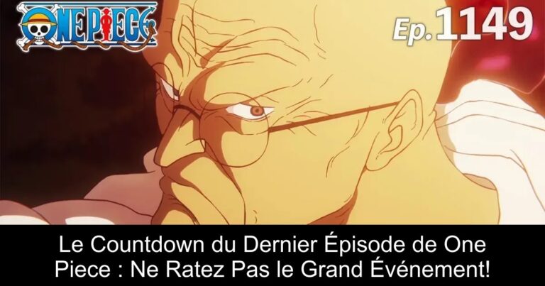 Le Countdown du Dernier Épisode de One Piece : Ne Ratez Pas le Grand Événement!