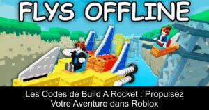 Les Codes de Build A Rocket : Propulsez Votre Aventure dans Roblox
