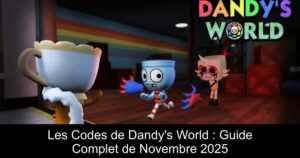Les Codes de Dandy's World : Guide Complet de Novembre 2025