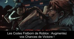 Les Codes Fistborn de Roblox : Augmentez vos Chances de Victoire !