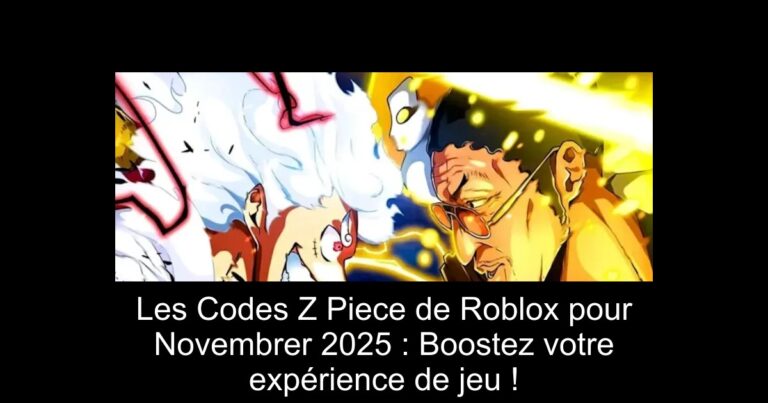 Les Codes Z Piece de Roblox pour Novembrer 2025 : Boostez votre expérience de jeu !