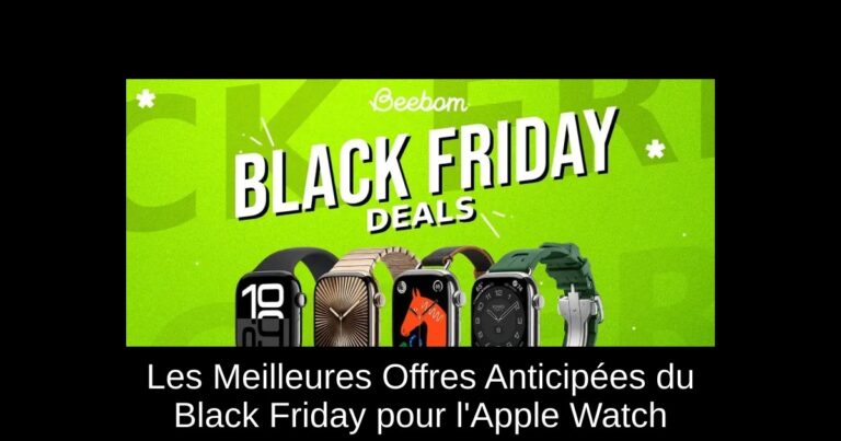 Les Meilleures Offres Anticipées du Black Friday pour l'Apple Watch