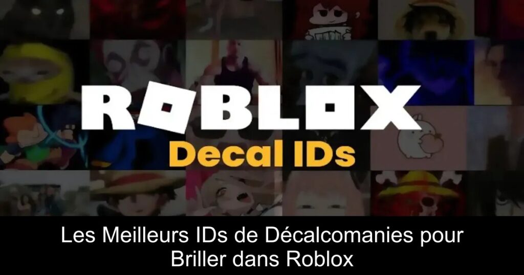 Les Meilleurs IDs de Décalcomanies pour Briller dans Roblox