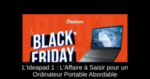 L'Ideapad 1 : L'Affaire à Saisir pour un Ordinateur Portable Abordable