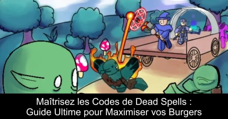 Maîtrisez les Codes de Dead Spells : Guide Ultime pour Maximiser vos Burgers