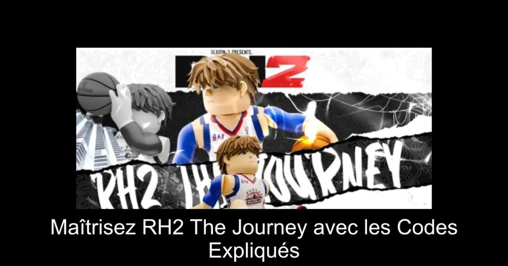 Maîtrisez RH2 The Journey avec les Codes Expliqués