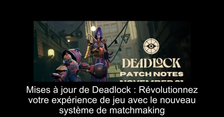 Mises à jour de Deadlock : Révolutionnez votre expérience de jeu avec le nouveau système de matchmaking