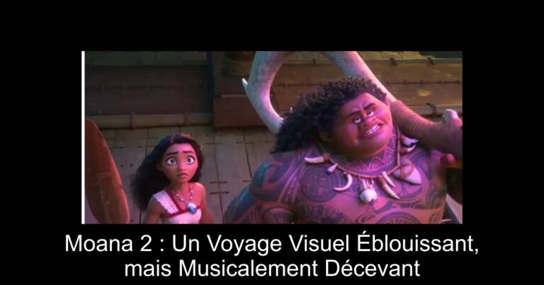 Moana 2 : Un Voyage Visuel Éblouissant, mais Musicalement Décevant