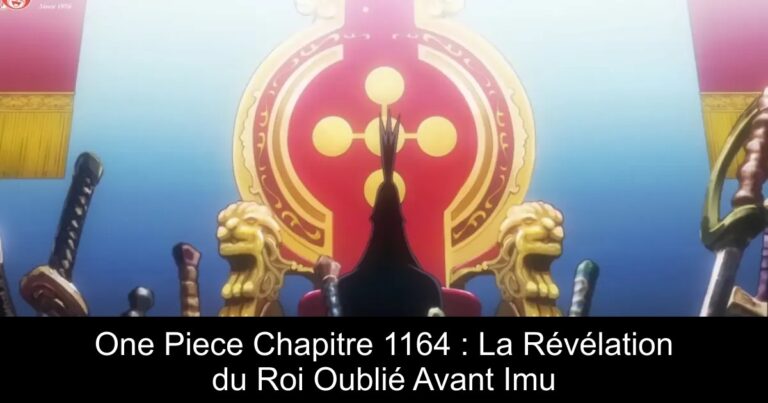 One Piece Chapitre 1164 : La Révélation du Roi Oublié Avant Imu