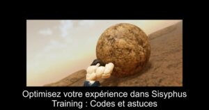 Optimisez votre expérience dans Sisyphus Training : Codes et astuces