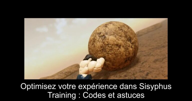 Optimisez votre expérience dans Sisyphus Training : Codes et astuces