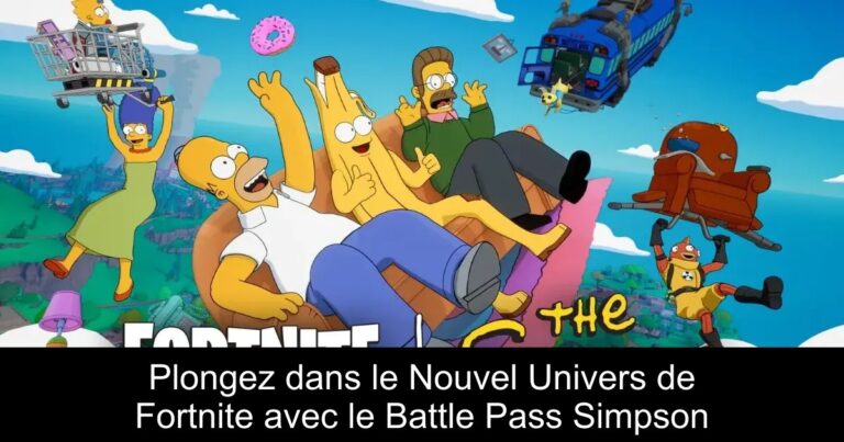 Plongez dans le Nouvel Univers de Fortnite avec le Battle Pass Simpson