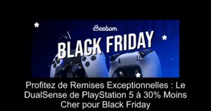 Profitez de Remises Exceptionnelles : Le DualSense de PlayStation 5 à 30% Moins Cher pour Black Friday