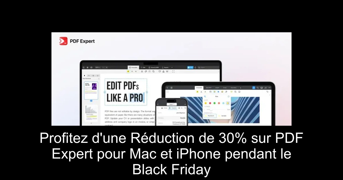 Profitez d'une Réduction de 30% sur PDF Expert pour Mac et iPhone pendant le Black Friday