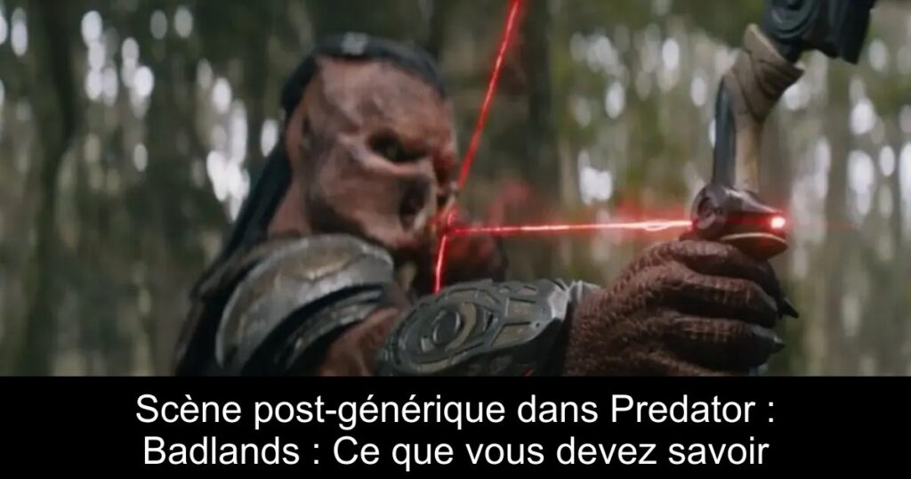 Scène post-générique dans Predator : Badlands : Ce que vous devez savoir