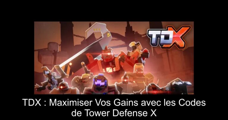 TDX : Maximiser Vos Gains avec les Codes de Tower Defense X
