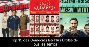Top 15 des Comédies les Plus Drôles de Tous les Temps