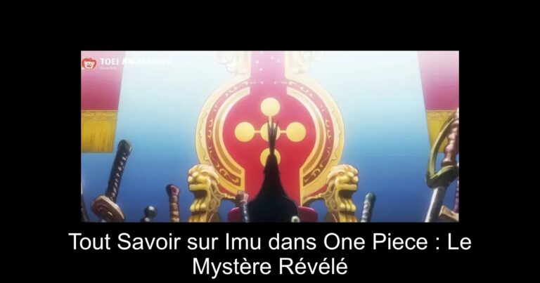Tout Savoir sur Imu dans One Piece : Le Mystère Révélé