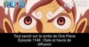 Tout savoir sur la sortie de One Piece Épisode 1148 : Date et heure de diffusion