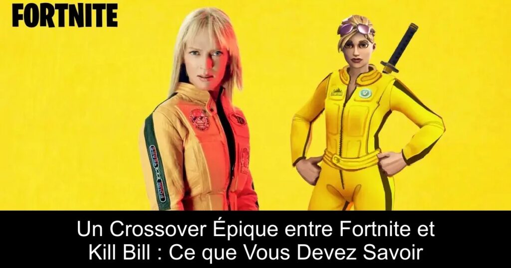 Un Crossover Épique entre Fortnite et Kill Bill : Ce que Vous Devez Savoir