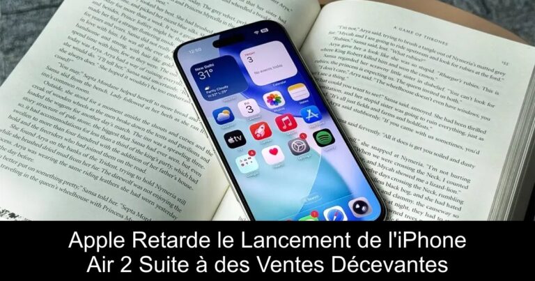Apple Retarde le Lancement de l'iPhone Air 2 Suite à des Ventes Décevantes