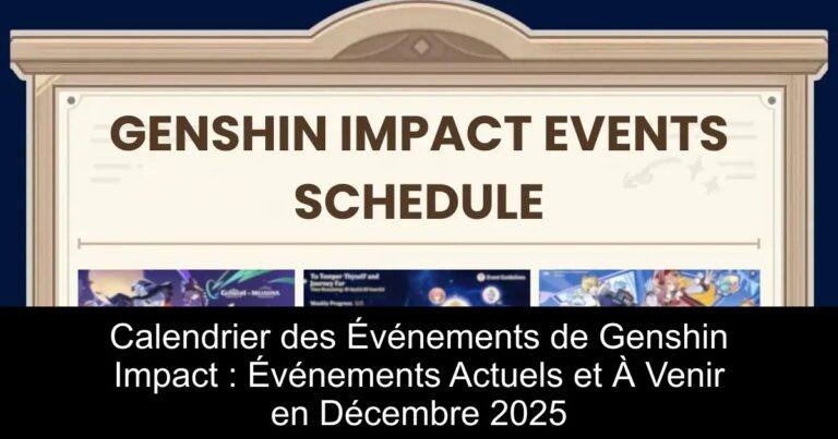 Calendrier des Événements de Genshin Impact : Événements Actuels et À Venir en Décembre 2025