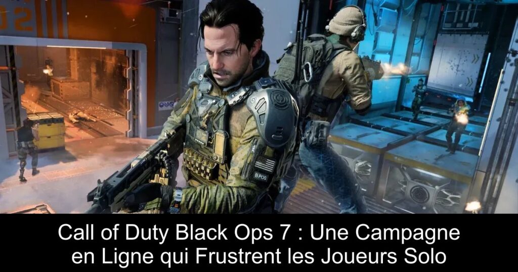 Call of Duty Black Ops 7 : Une Campagne en Ligne qui Frustrent les Joueurs Solo
