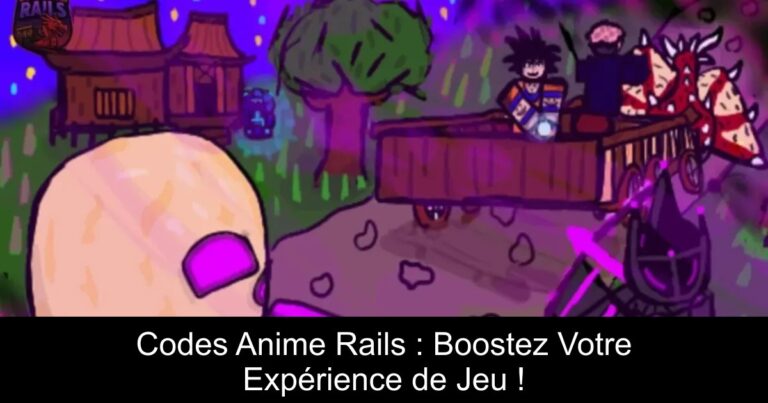 Codes Anime Rails : Boostez Votre Expérience de Jeu !