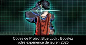 Codes de Project Blue Lock : Boostez votre expérience de jeu en 2025