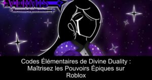 Codes Élémentaires de Divine Duality : Maîtrisez les Pouvoirs Épiques sur Roblox