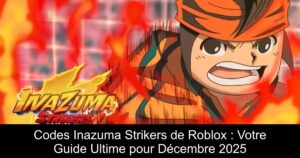 Codes Inazuma Strikers de Roblox : Votre Guide Ultime pour Décembre 2025