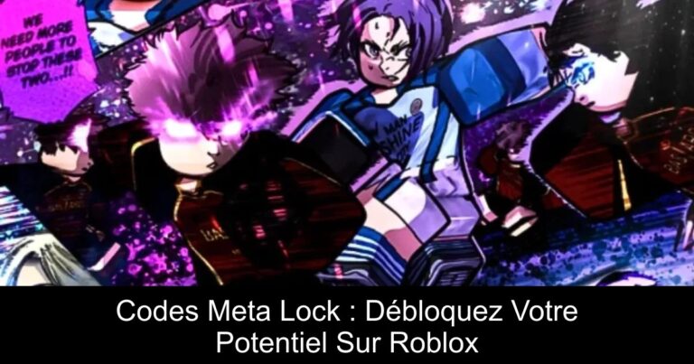 Codes Meta Lock : Débloquez Votre Potentiel Sur Roblox