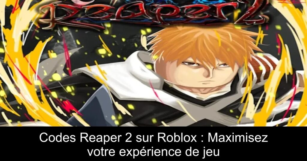 Codes Reaper 2 sur Roblox : Maximisez votre expérience de jeu