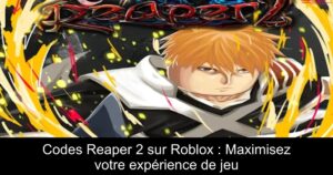Codes Reaper 2 sur Roblox : Maximisez votre expérience de jeu