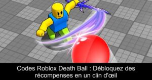 Codes Roblox Death Ball : Débloquez des récompenses en un clin d&rsquo;œil